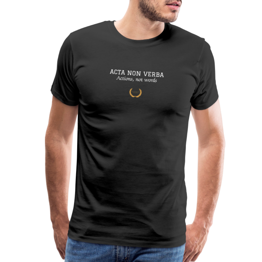 Acta Non Verba Premium T-Shirt - black